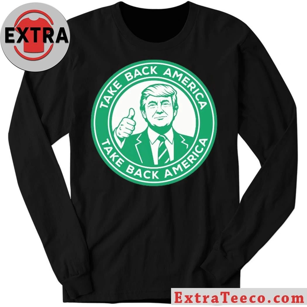 Original Trump Take Back America T-Shirt