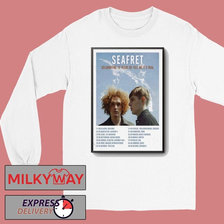 Poster Seafret 10th Anniversary Of Tell Me It’s Real 2026 Shows shirt