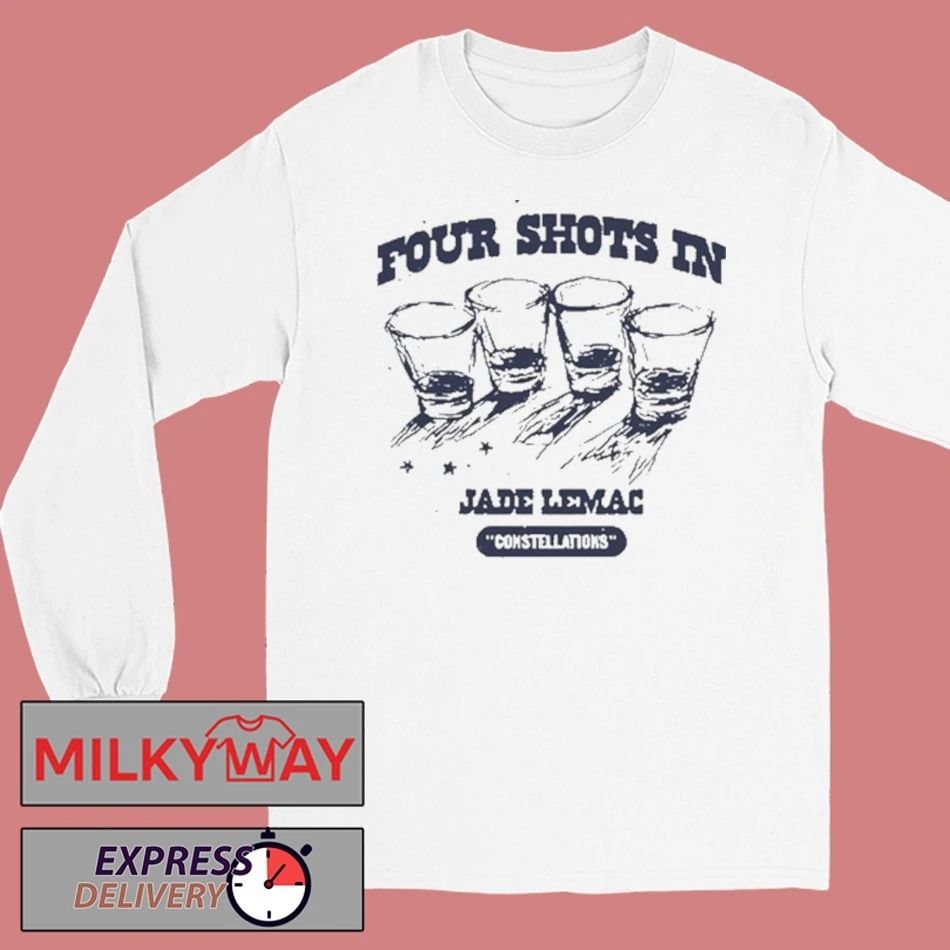 Four Shots In Jade LeMac 2025 Shirt