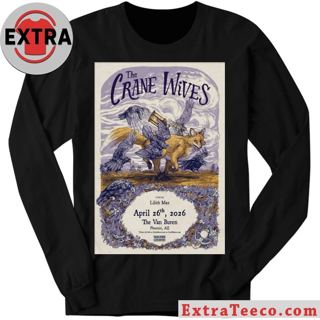The Crane Wives April 26 2026 The Van Buren Phoenix, AZ Poster Shirt