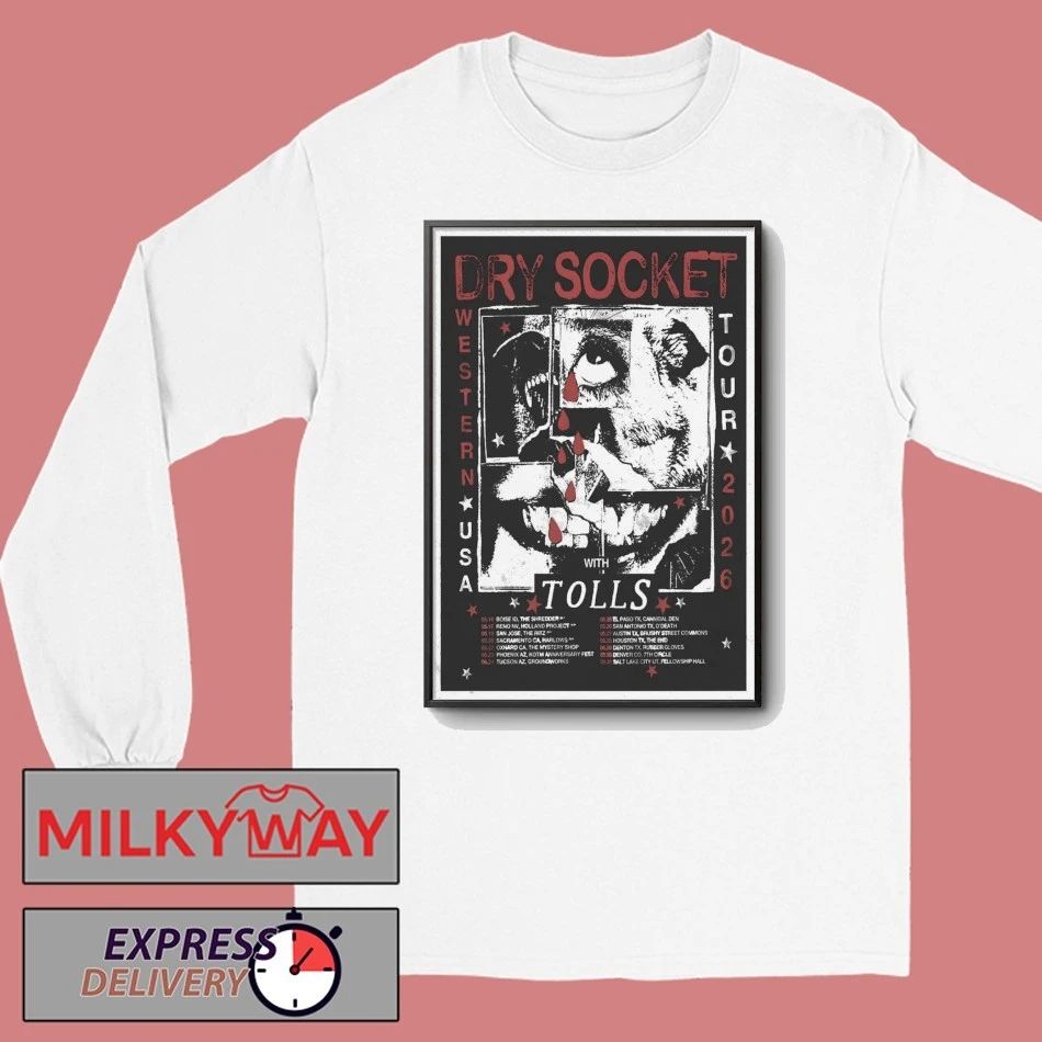 Dry Socket With Tolls Western US 2026 Shows Poster shirt