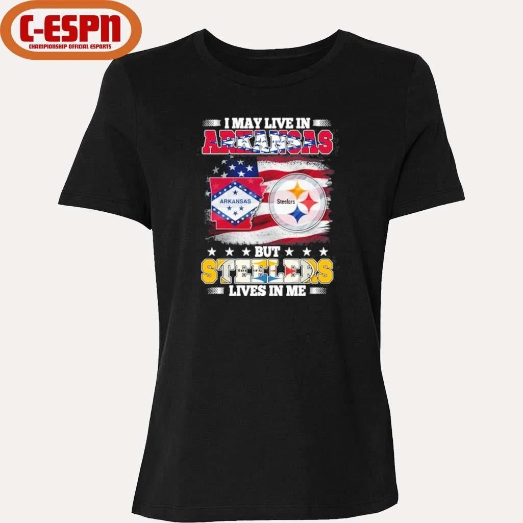 I May Live In Arkansas But Steelers Lives In Me Shirt