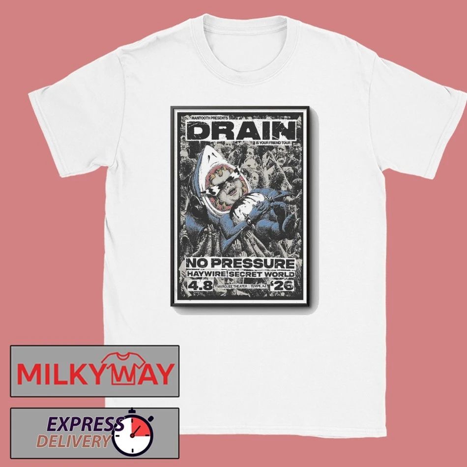 Drain Apr 8 2026 Marquee Theatre In Tempe AZ Poster shirt