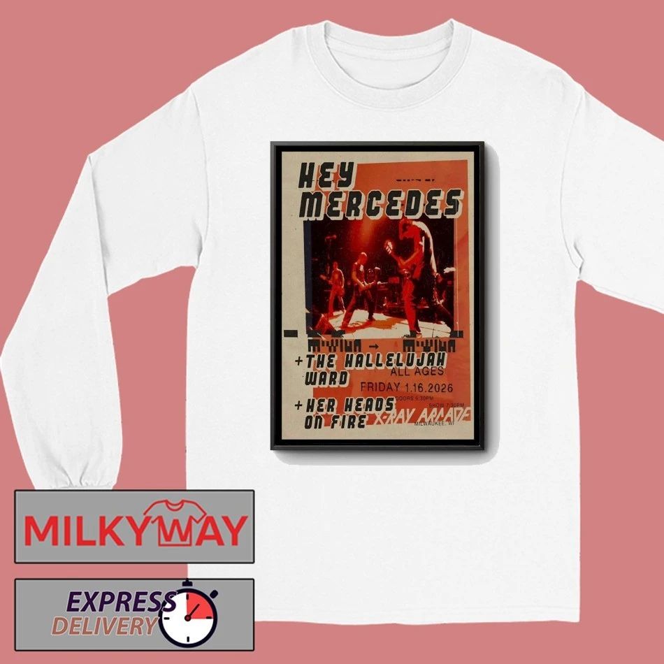 Hey Mercedes 1.16.2026 Cudahy WI Poster shirt
