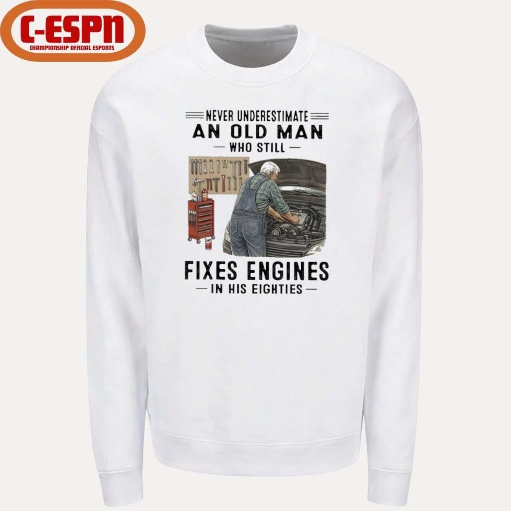 Never Underestimate An Old Man Who Still Fixes Engines In His Eighties Shirt