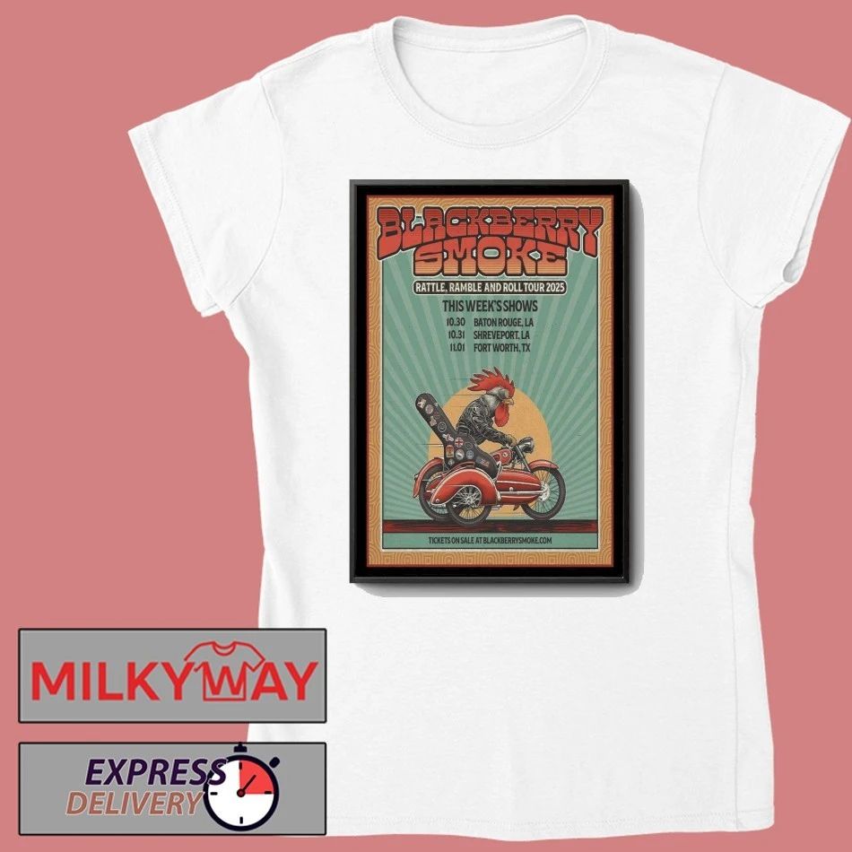 Blackberry Smoke Rattlr, Ramble And Roll 2025 Poster shirt