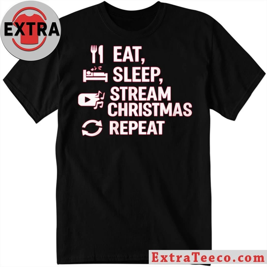 Original Eat Sleep Stream Christmas Repeat T-Shirt
