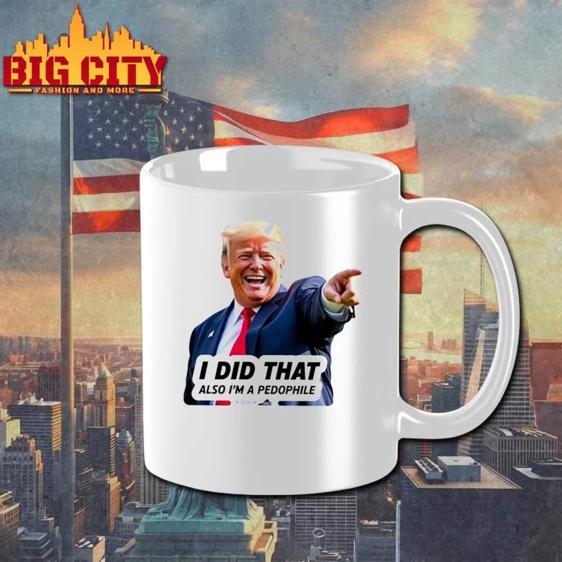 Trump Did That Shirt