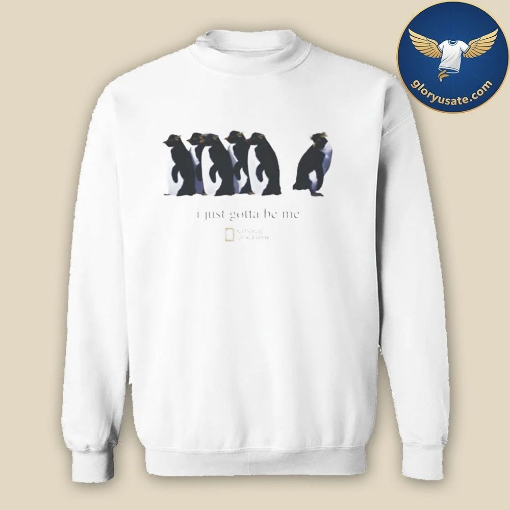 I Just Gotta Be Me Nihilist Penguin Shirt