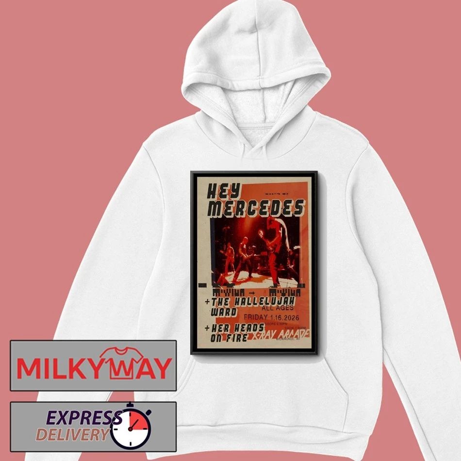 Hey Mercedes 1.16.2026 Cudahy WI Poster shirt
