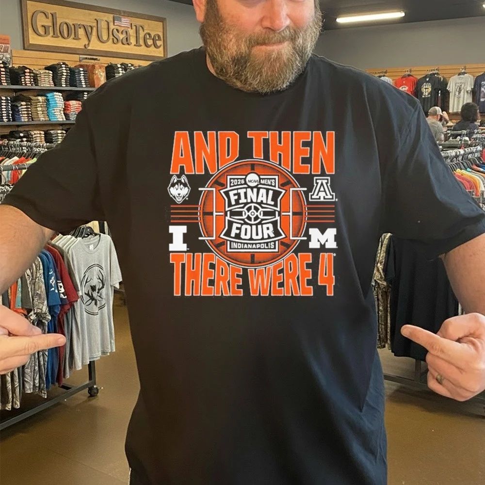 Uconn Huskies 2026 NCAA Men’s Final Four And Then There Were Four Shirt