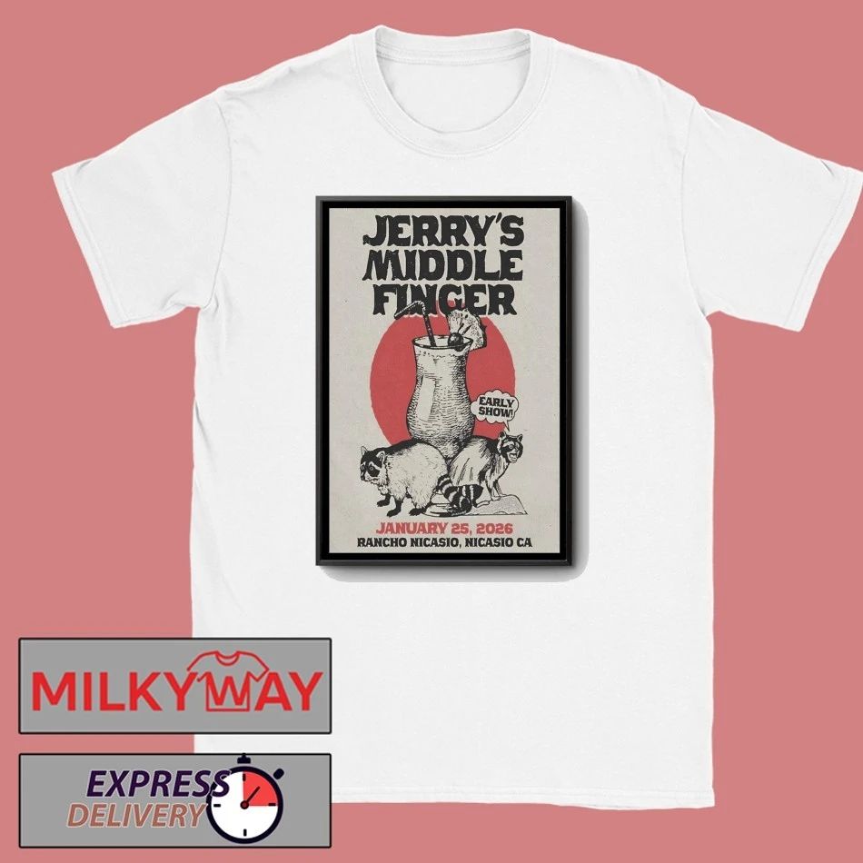 Jerry’s Middle Finger Jan 25 2026 Rancho Nicasio, CA Poster shirt