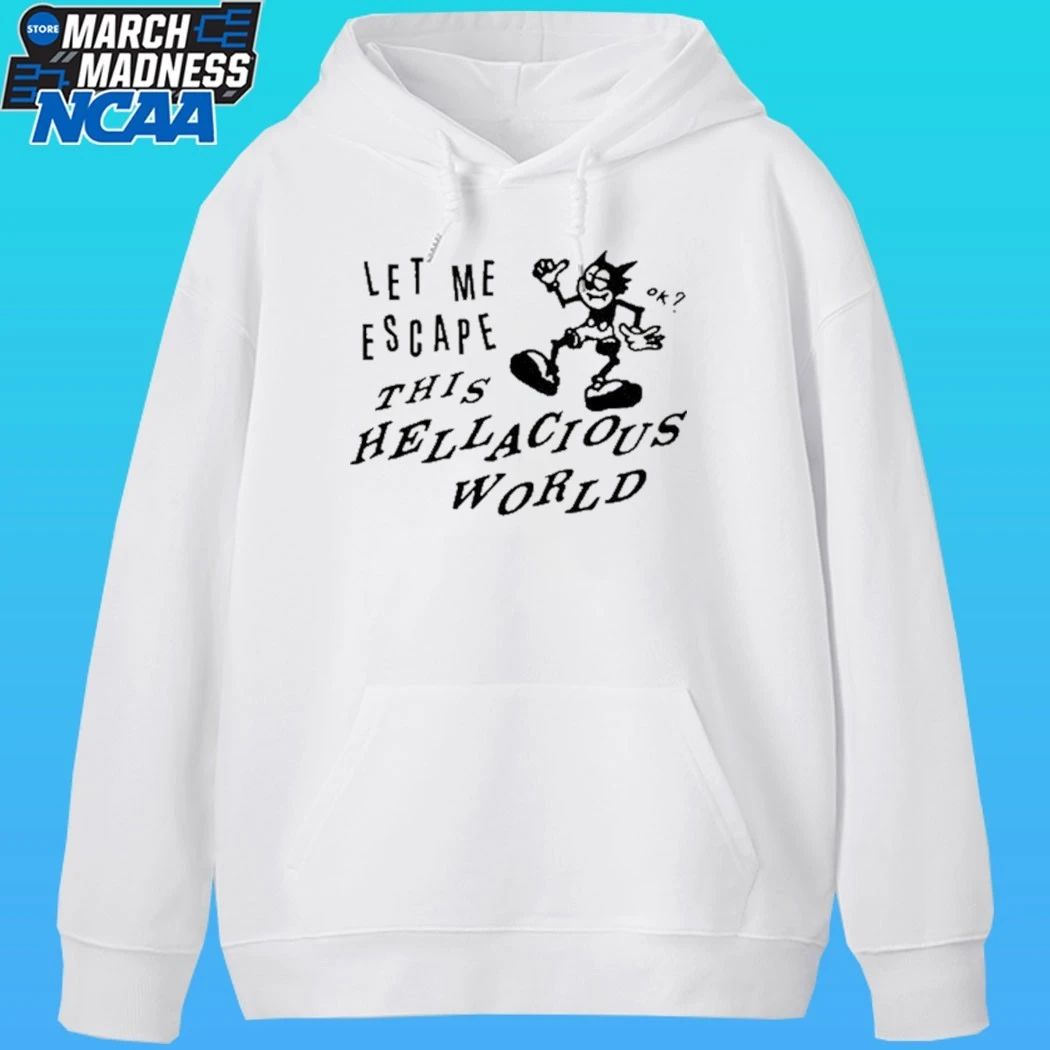 Low Level Let Me Escape This Hellacious World Shirt