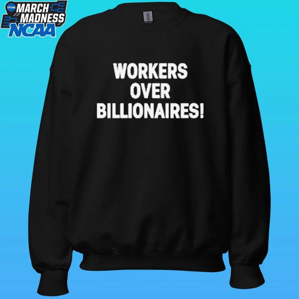Workers Over Billionaires May Day Shirt