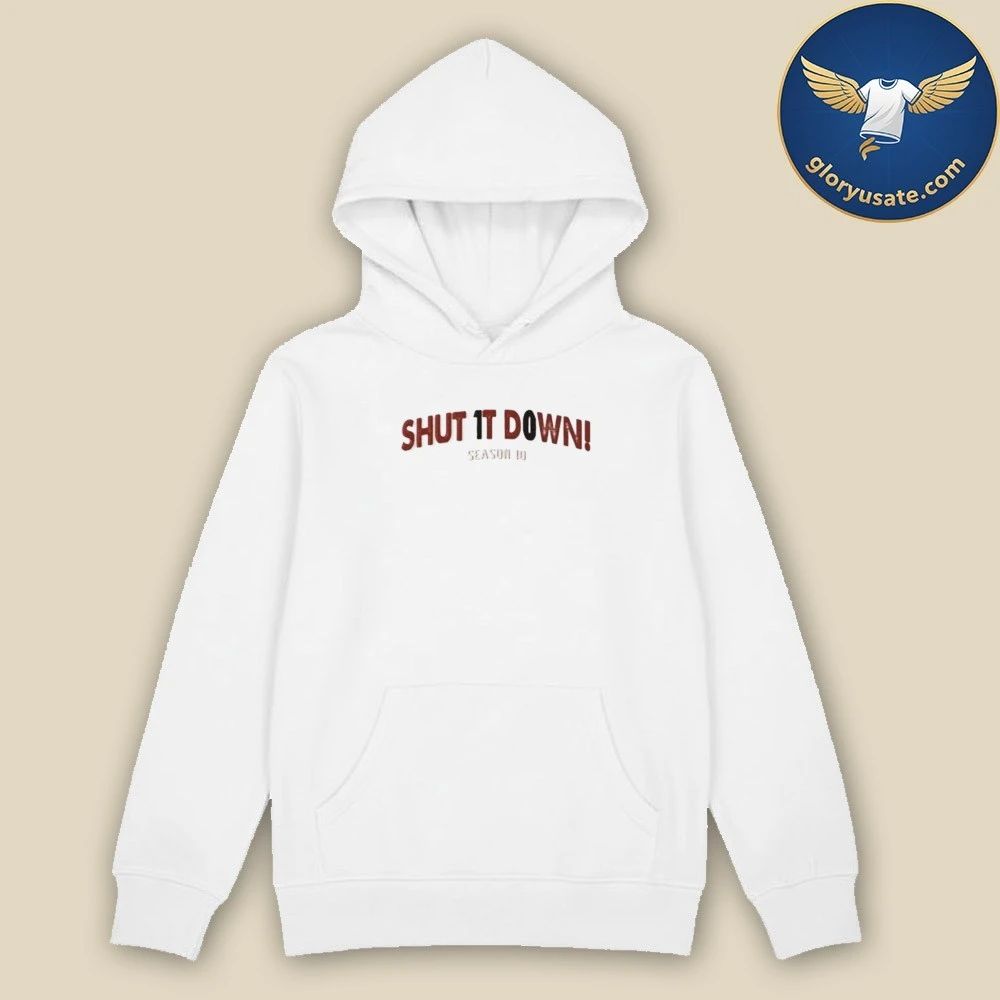 SHUT IT DOWN SEASON 10 Shirt