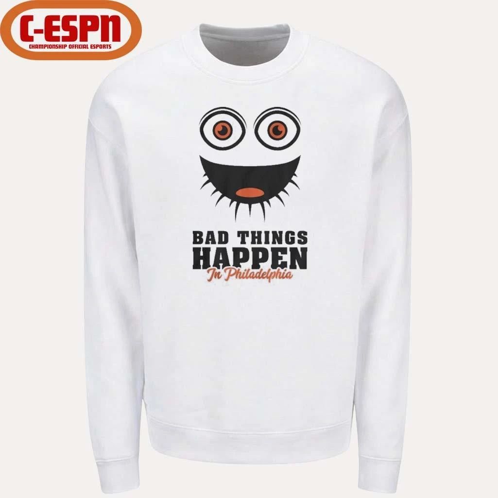 Bad Things Happen In Philadelphia Flyers Shirt