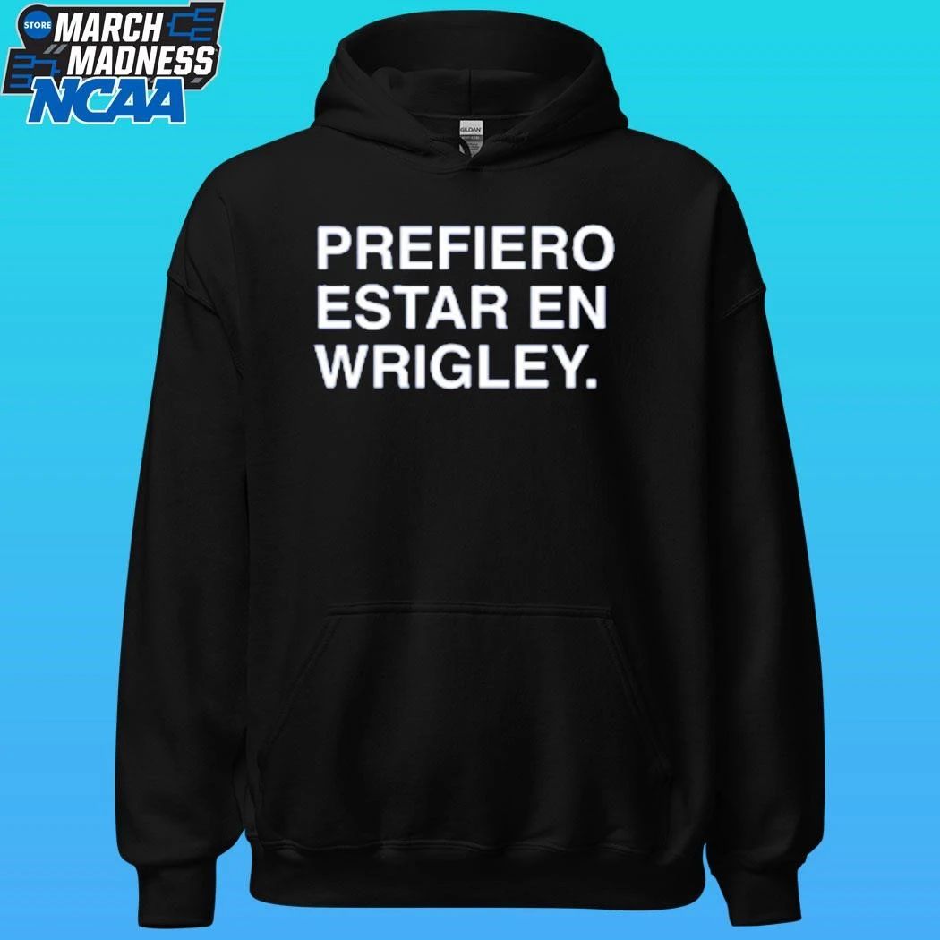Prefiero Estar En Wrigley Shirt