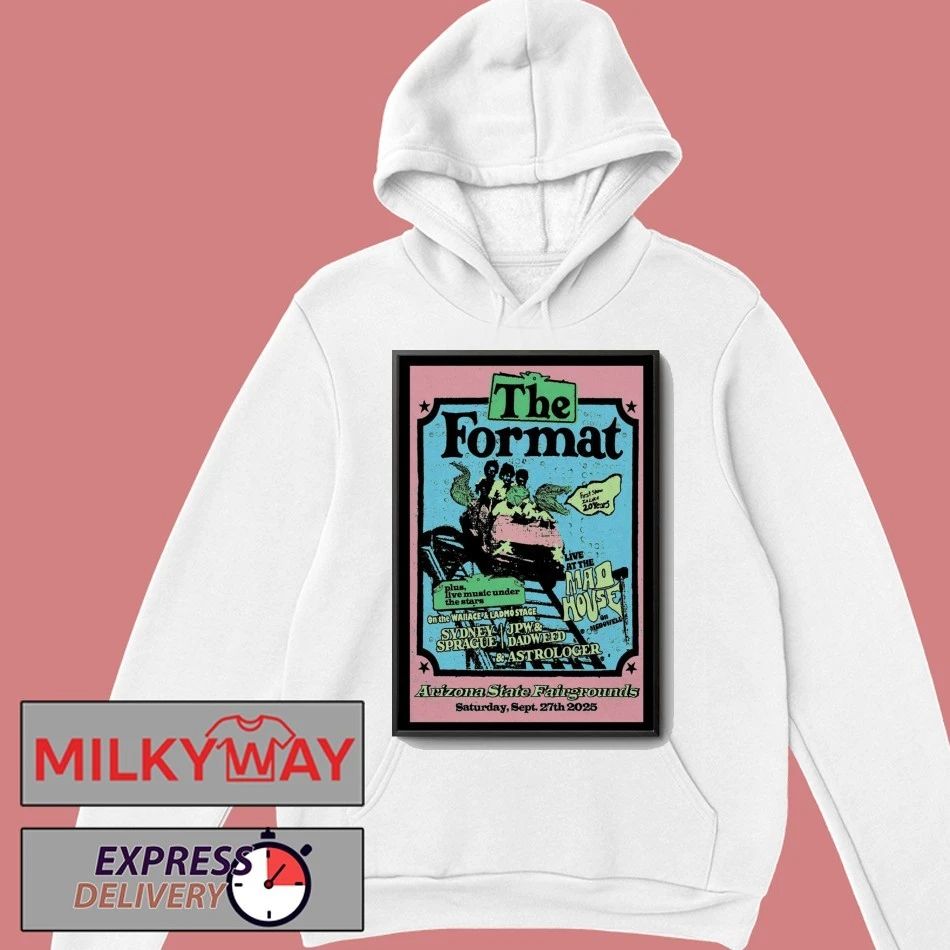 The Format September 27, 2025 Arizona State Fair, Phoenix, Arizona Poster shirt