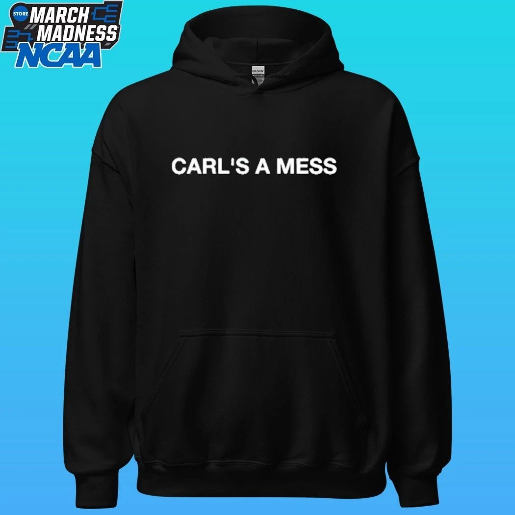 Loverboy Carl’s A Mess Shirt