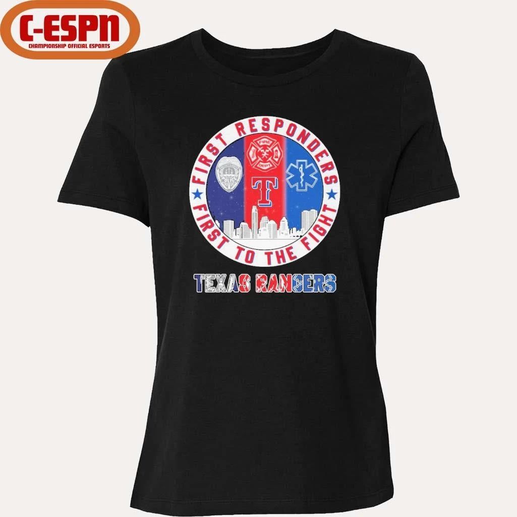 Texas Rangers First Responders First To The Fight Shirt