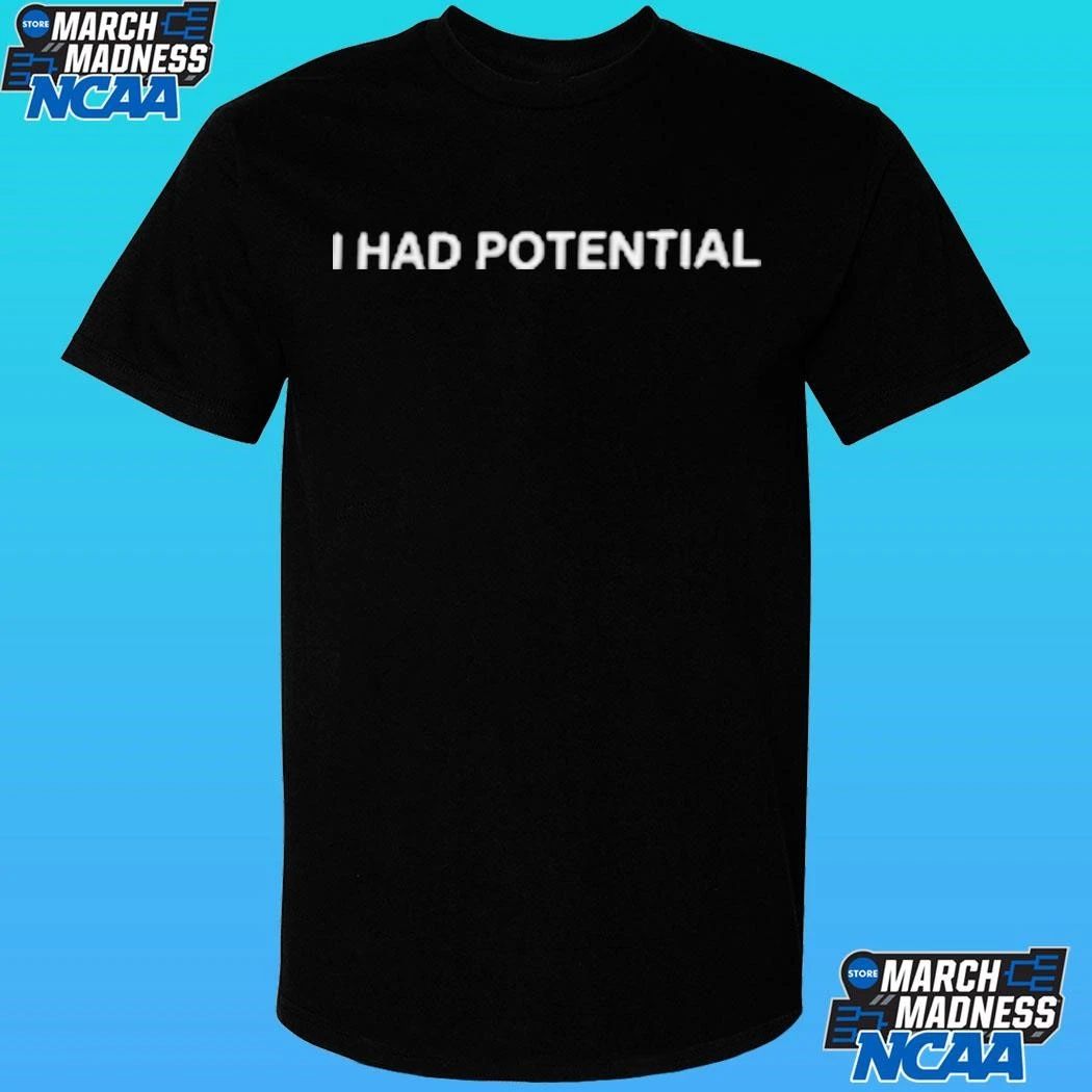 Ryan Gosling I Had Potential Shirt