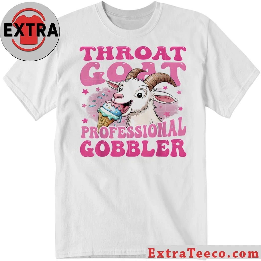Throat Goat Professional Gobbler Shirt