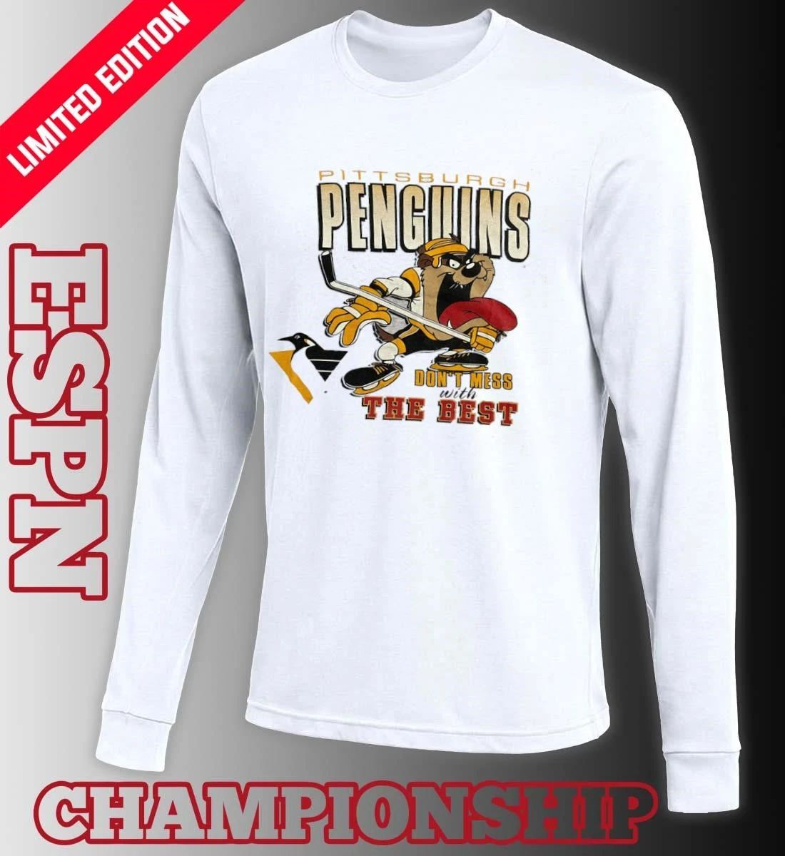 Pittsburgh Penguins Don’t Mess With The Best Shirt