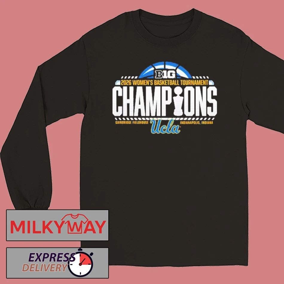 UCLA Bruins Women’s Basketball Champions 2026 Big Ten Women’s Basketball Tournament shirt