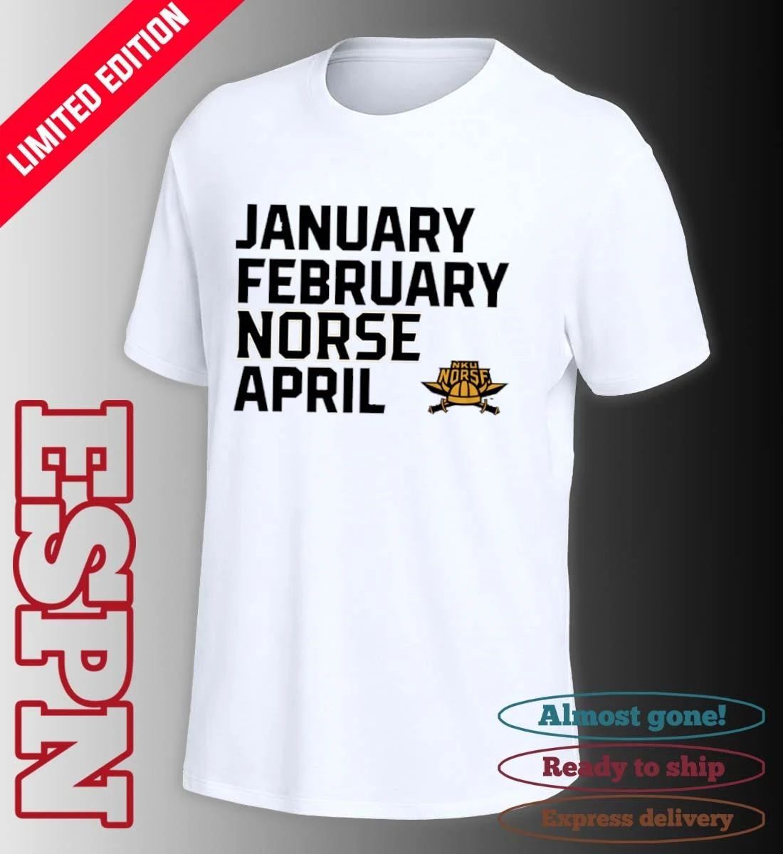 January February NKU Norse April shirt