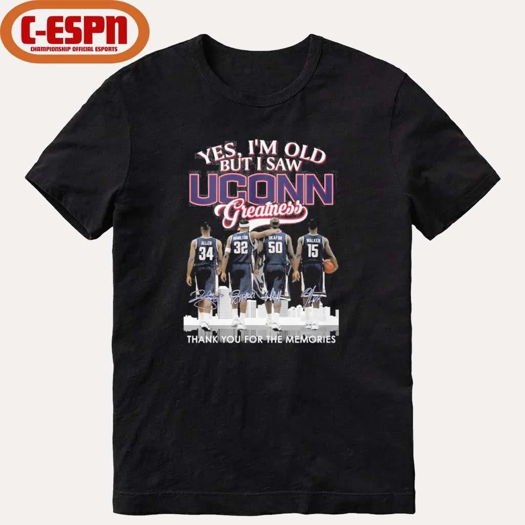 Yes, I’m Old But I Saw Uconn Men’s Basketball Greatness Shirt