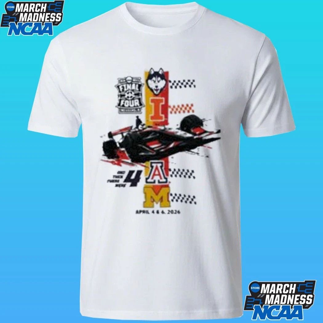 Final Four Racing And Then There Were April 4 & 6 2026 Shirt