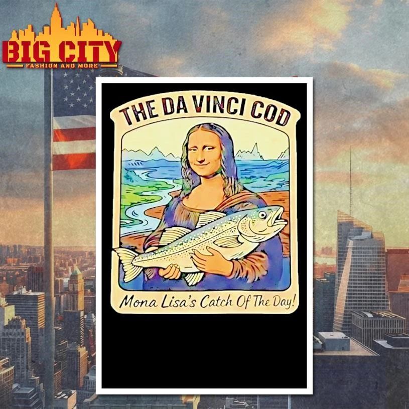 The Da Vinci Cod Mona Lisas Catch Of The Day Shirt