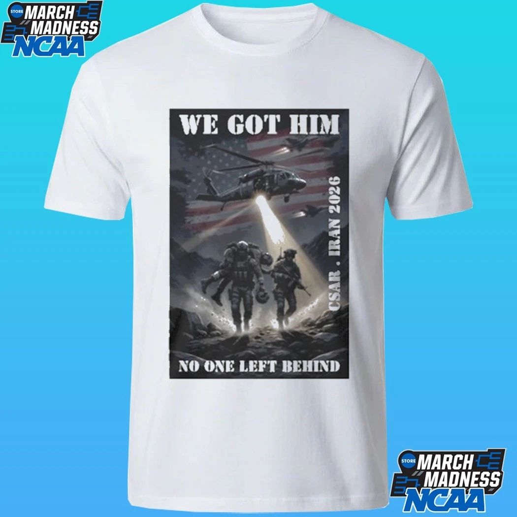 We Got Him No One Left Behind Csar Iran 2026 Shirt