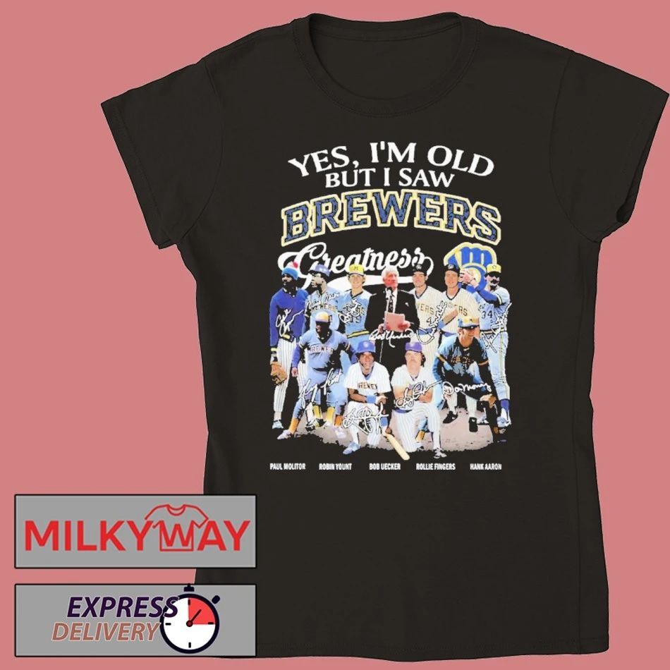 Yes I’m Old But I Saw Brewers Greatness 2025 Shirt