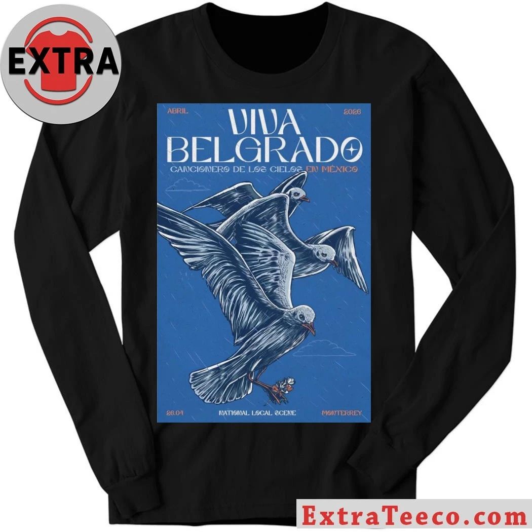 Viva Belgrado At National Local Scene On April 26 2026 Poster Shirt