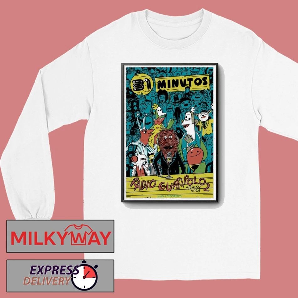 Poster 31 Minutos Radio 6 uaripo 2 Mexico 2026 T-Shirt