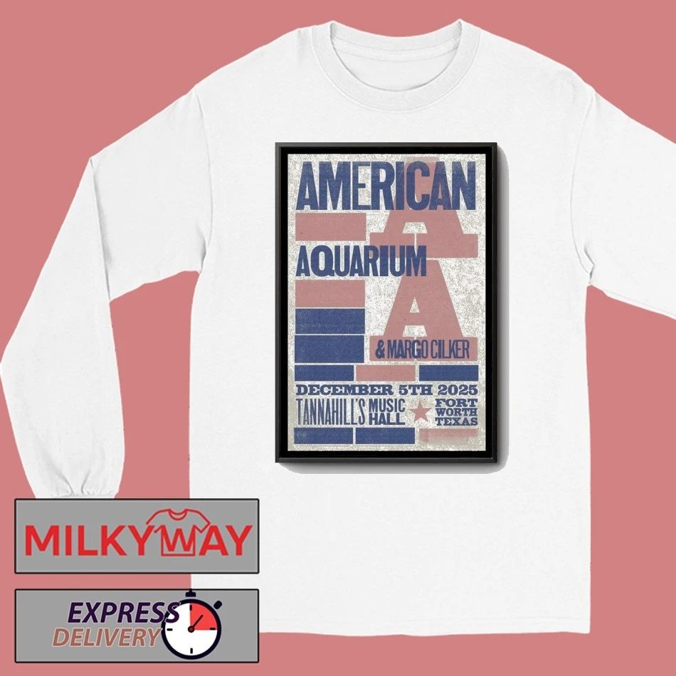 American Aquarium Fort Worth, TX Tour Dec 5 2025 Poster shirt