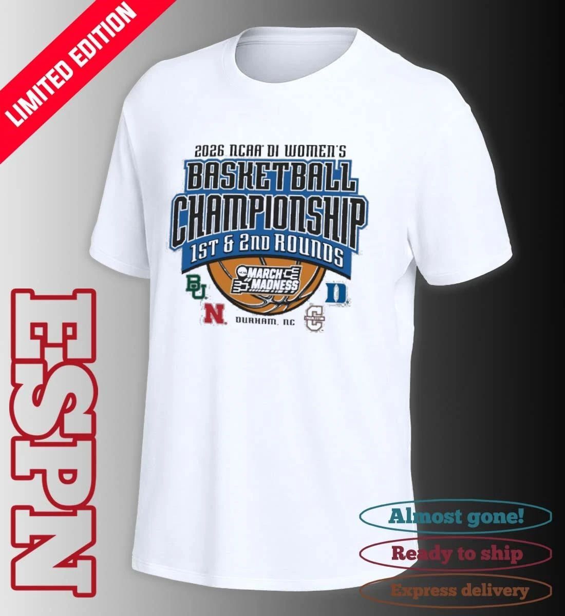 Durham, NC Regional 2026 NCAA DI Women’s Basketball Championship Shirt