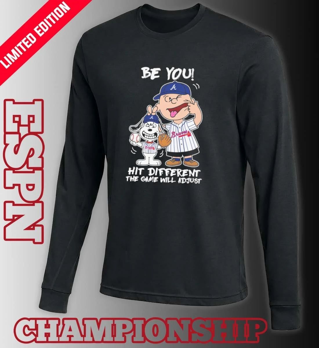 The Peanuts X Atlanta Braves Be You Hit Different The Game Will Adjust Shirt