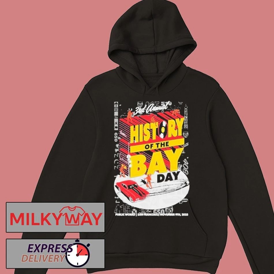 3rd Annual History Of The Bay Day Nov 9 2025 San Francisco Poster shirt