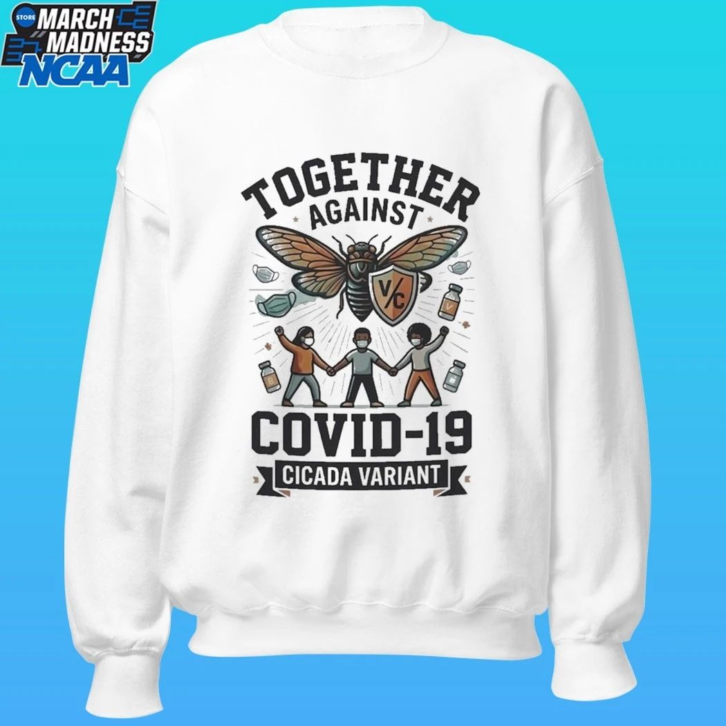 Together Against Covid 19 Cicada Variant Shirt