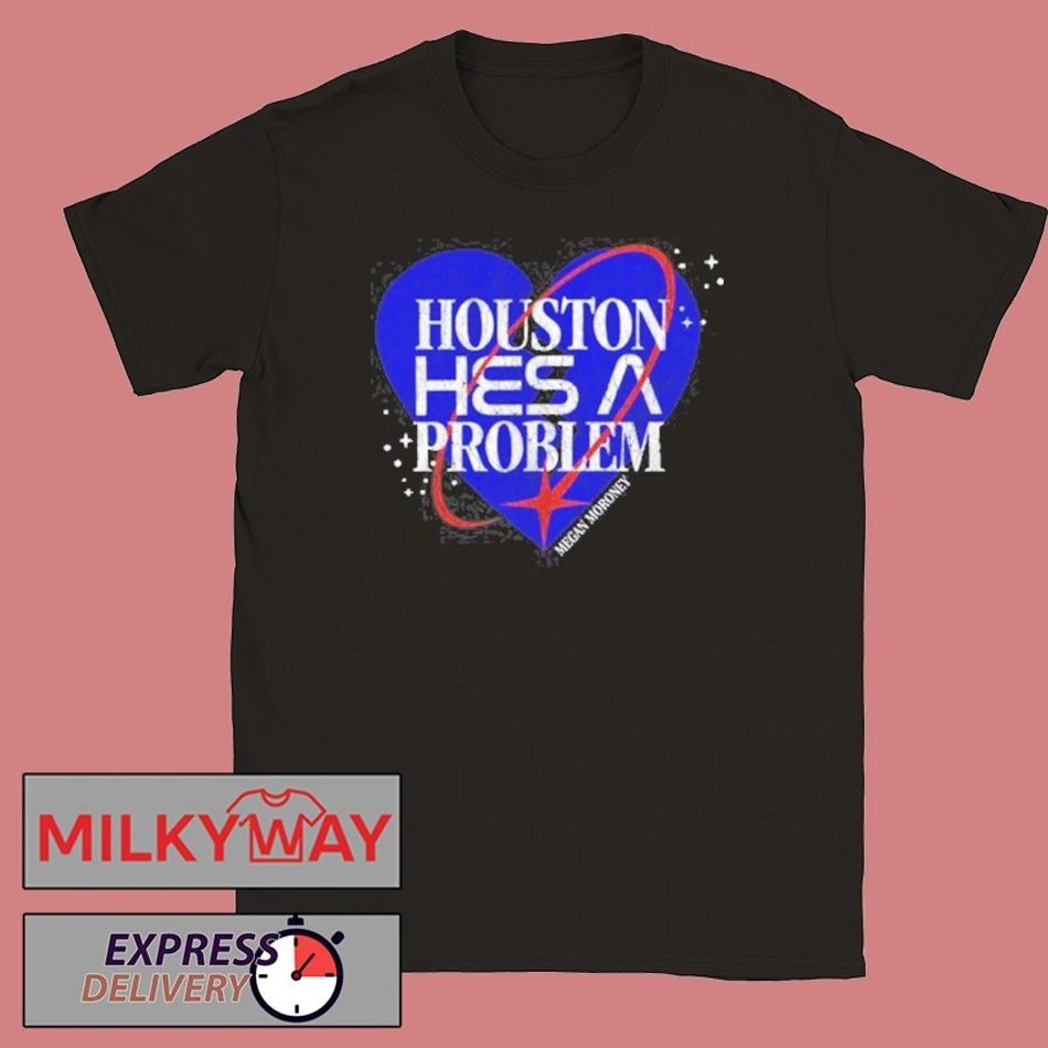 Megan Moroney Houston He’s A Problem shirt