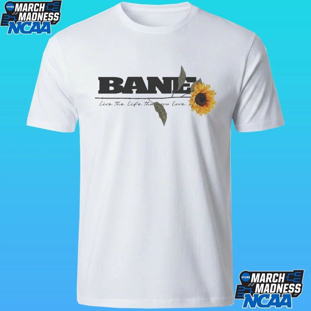 Bane Live The Life That You Love Shirt