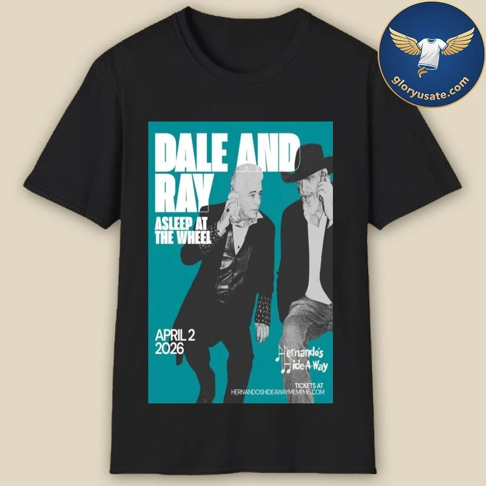 Dale And Ray Asleep At The Wheel April 2 2026 Concert Poster Shirt