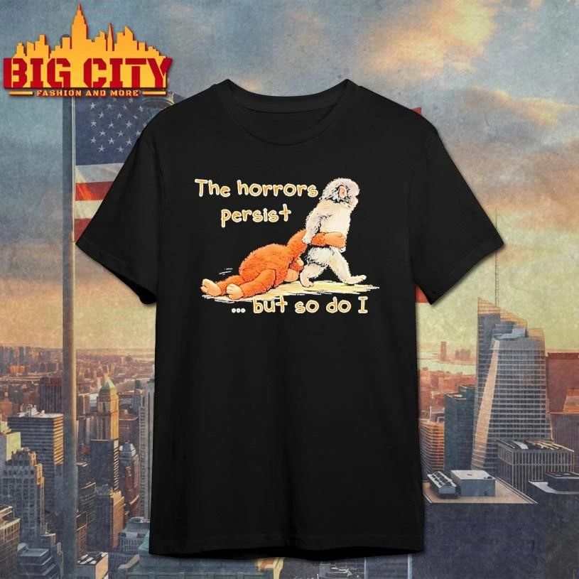 The Horrors Persist But So Do I Punch Monkey Shirt