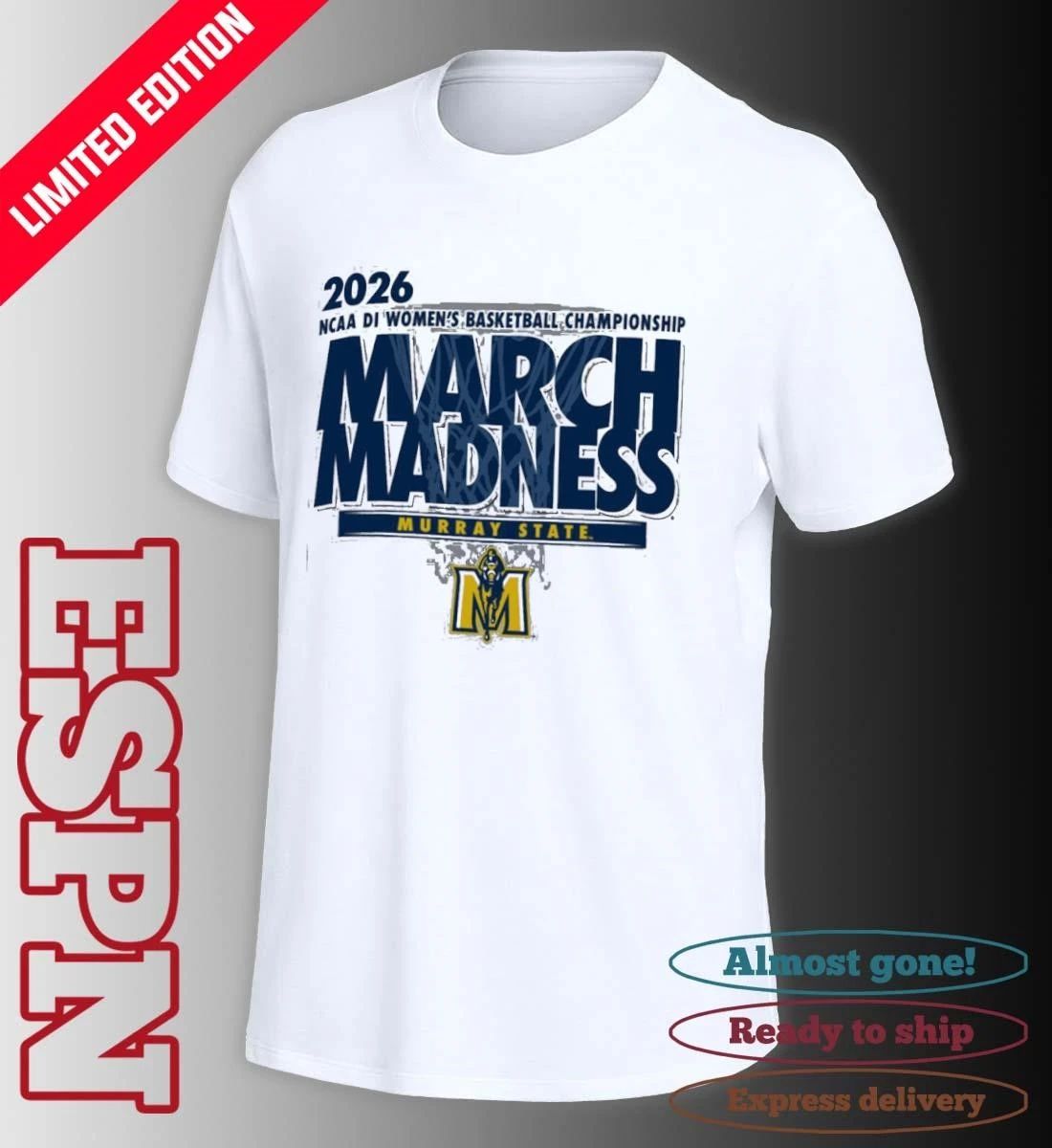 Murray State Women’s Basketball Single Team 2026 NCAA March Madness Shirt