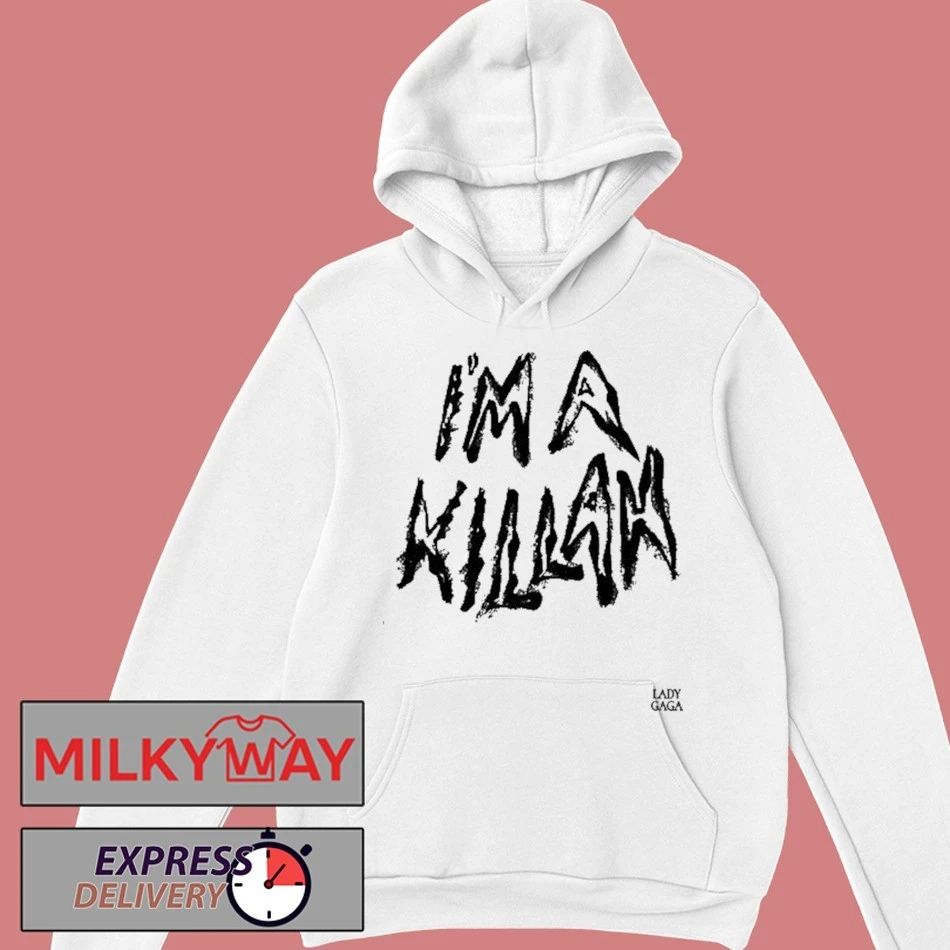 I’m A Killah Lady Gaga Mayhem Ball Shirt