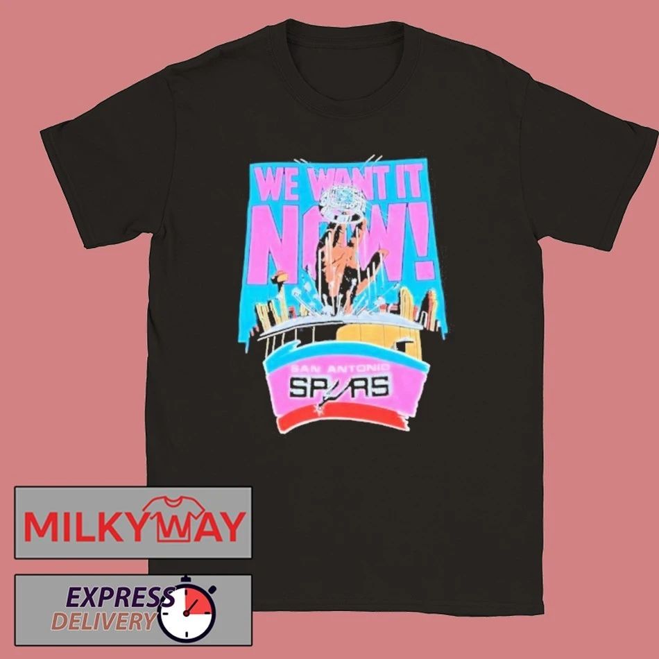 We Want It Now San Antonio Spurs Championship Shirt