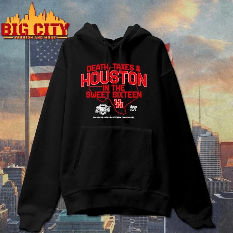Houston Cougars MBB Death, Taxes & Houston In The Sweet Sixteen Ncaa College Basketball Shirt