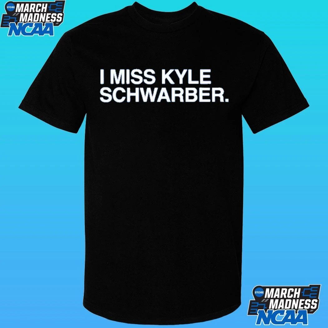 I Miss Kyle Schwarber Shirt